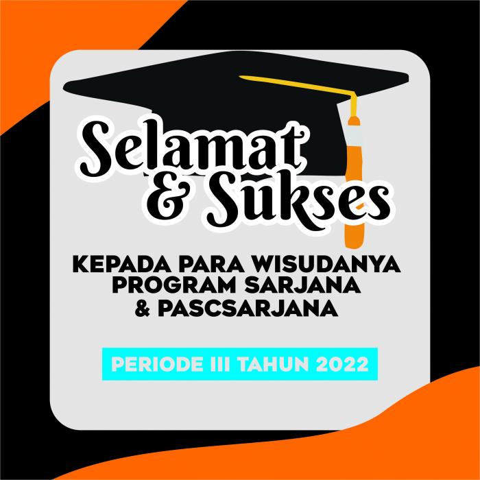 WISUDA PERIODE III TAHUN 2022